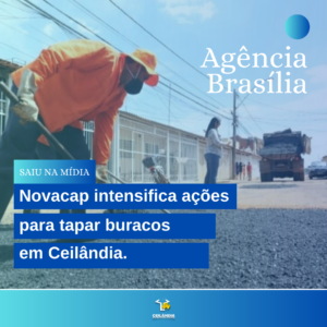 Novacap intensifica ações para tapar buracos em Ceilândia